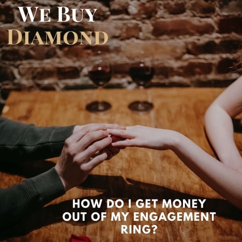 How Do I Get Money Out of My Engagement Ring?